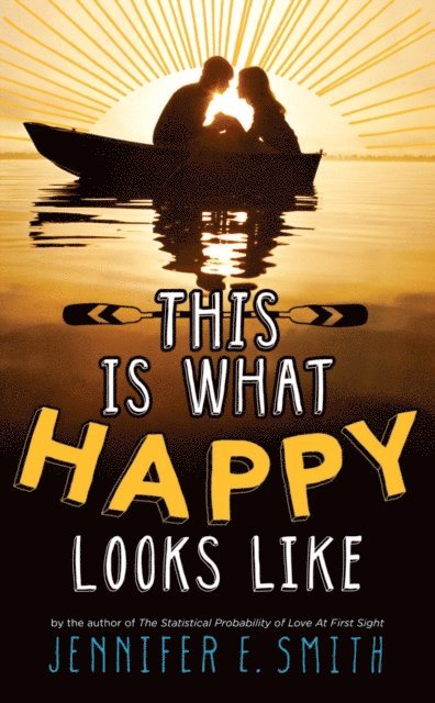 Jennifer E. Smith - This Is What Happy Looks Like, E-bok
