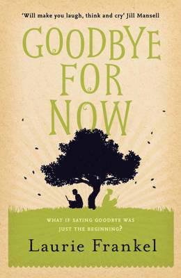 Laurie Frankel - Goodbye For Now, Häftad