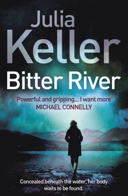 Julia Keller - Bitter River (Bell Elkins, Book 2), E-bok