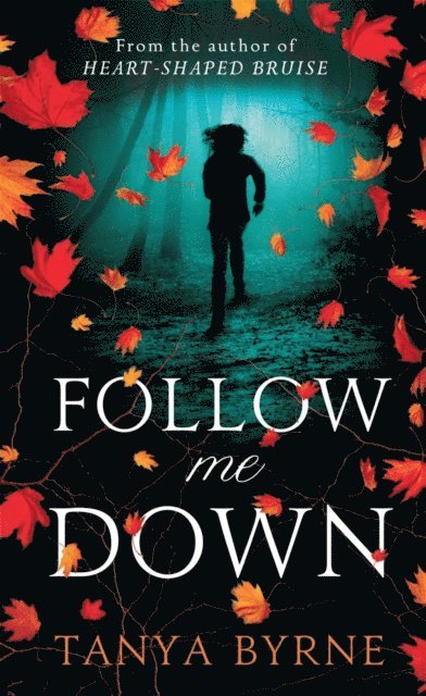 Tanya Byrne - Follow Me Down, E-bok