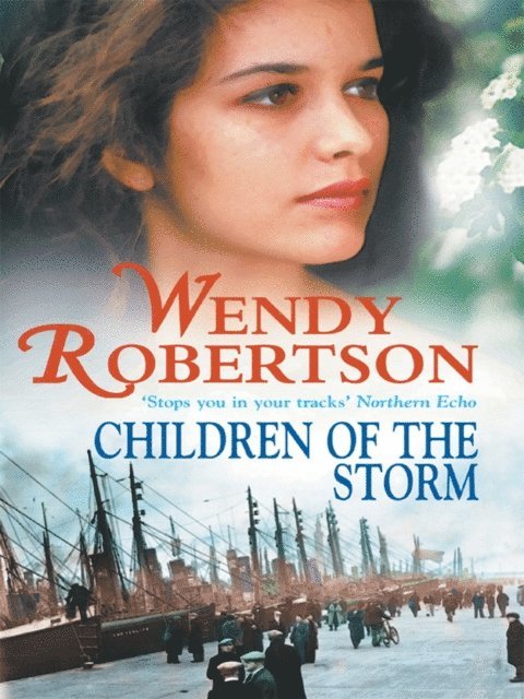 Wendy Robertson - Children of the Storm (Kitty Rainbow Trilogy, Book 2), E-bok