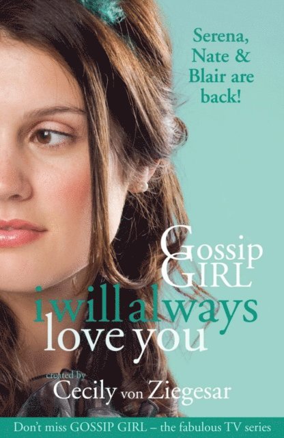 Cecily Von Ziegesar - Gossip Girl: I will Always Love You, E-bok