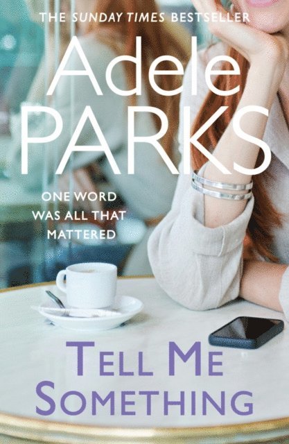 Adele Parks - Tell Me Something, E-bok