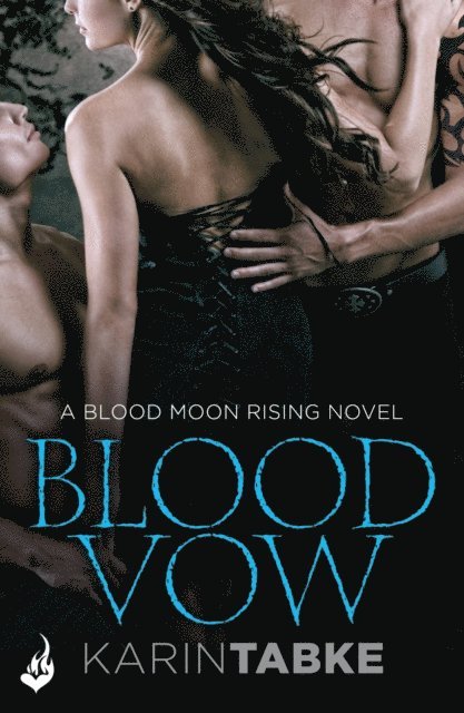 Karin Tabke - Blood Vow: Blood Moon Rising Book 3, E-bok