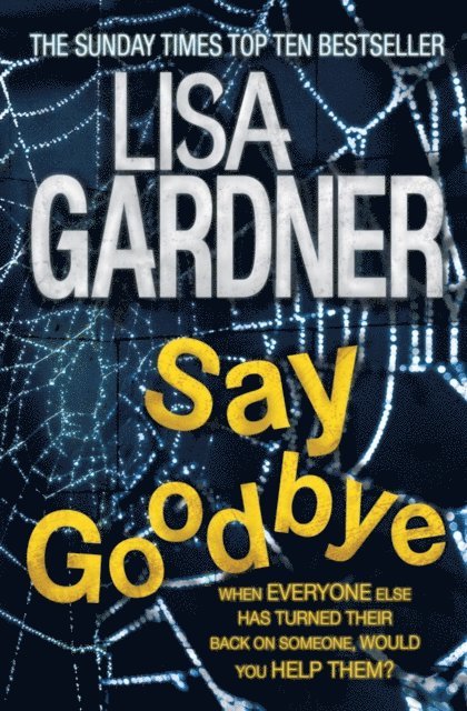 Lisa Gardner - Say Goodbye (FBI Profiler 6), E-bok