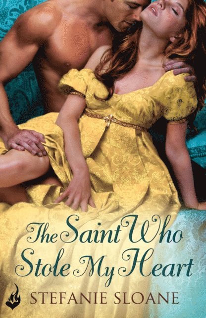Stefanie Sloane - Saint Who Stole My Heart: Regency Rogues Book 4, E-bok