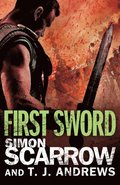 Arena: First Sword (Part Three of the Roman Arena Series)