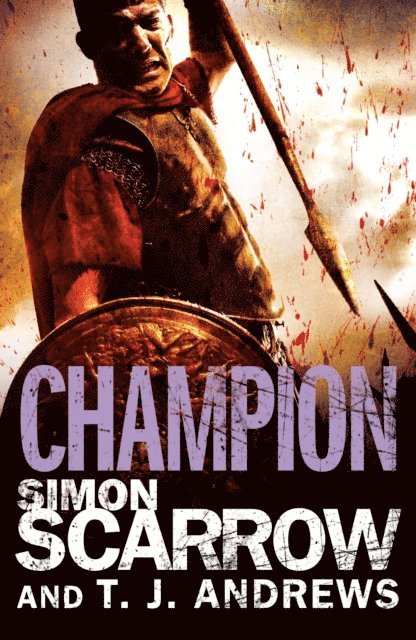 T. J. Andrews, Simon Scarrow - Arena: Champion (Part Five of the Roman Arena Series), E-bok