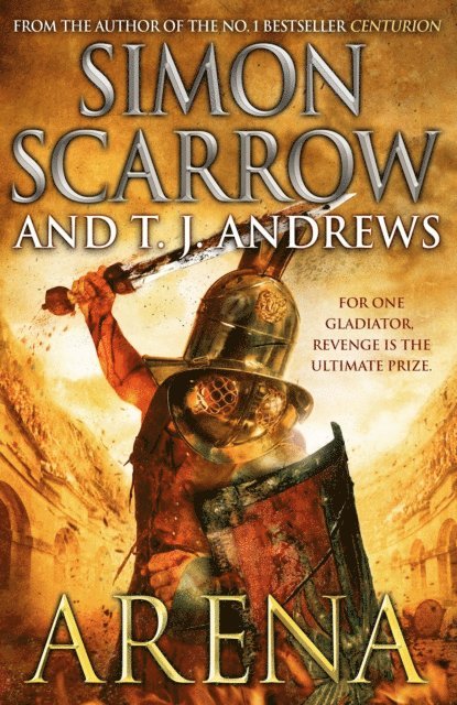 T. J. Andrews, Simon Scarrow - Arena, E-bok