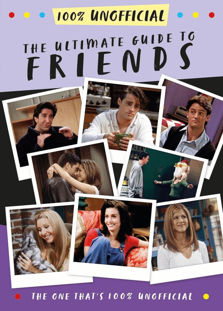 Malcolm Mackenzie - Ultimate Guide to Friends (The One That's 100% Unofficial), E-bok