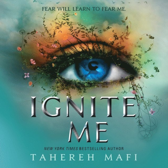 Tahereh Mafi - Ignite Me, Ljudbok
