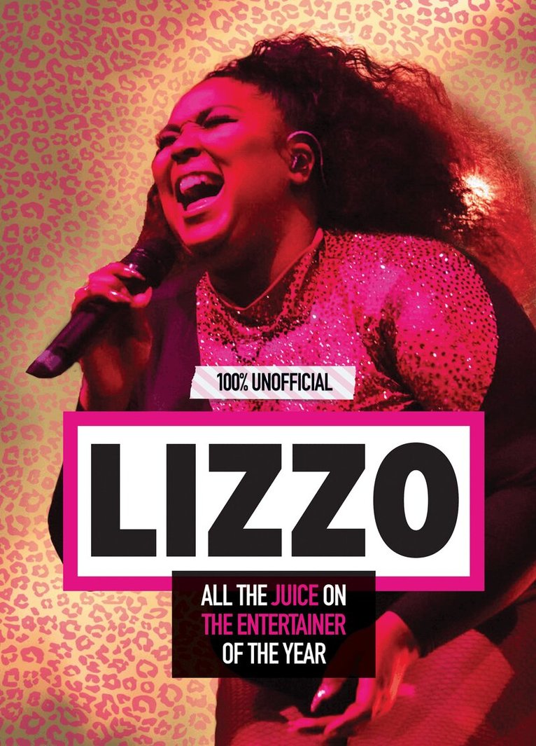 Natasha Mulenga - Lizzo: 100% Unofficial – All the Juice on the Entertainer of the Year, E-bok
