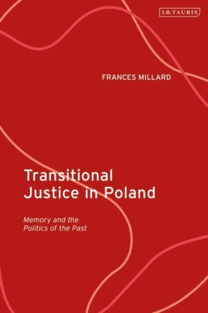 Frances Millard - Transitional Justice in Poland, E-bok