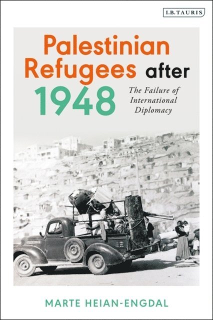 Marte Heian-Engdal - Palestinian Refugees after 1948, E-bok. Tillgänglighet: Lägg i varukorg