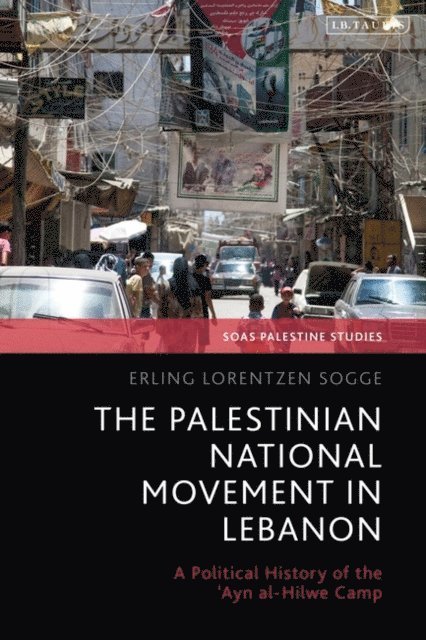 Erling Lorentzen Sogge - Palestinian National Movement in Lebanon, E-bok