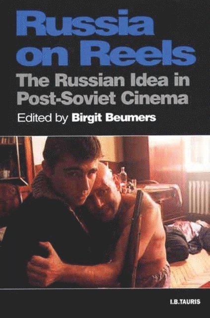 Birgit Beumers - Russia on Reels, E-bok