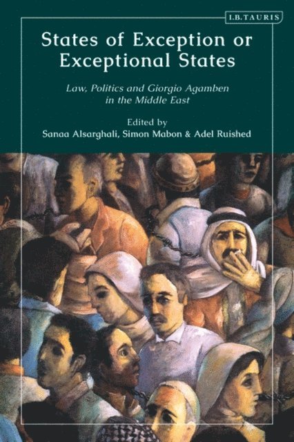 Simon Mabon, Sanaa Al Sarghali, Adel Ruished - States of Exception or Exceptional States, E-bok
