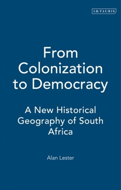Alan Lester - From Colonization to Democracy, E-bok