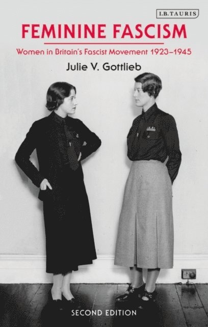 Julie V. Gottlieb - Feminine Fascism, E-bok