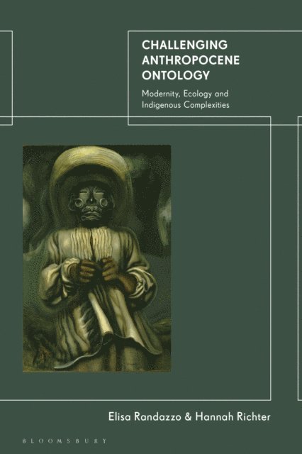 Elisa Randazzo, Hannah Richter - Challenging Anthropocene Ontology, E-bok