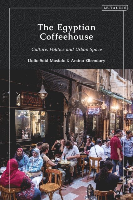 Dalia Mostafa, Amina Elbendary - Egyptian Coffeehouse, E-bok