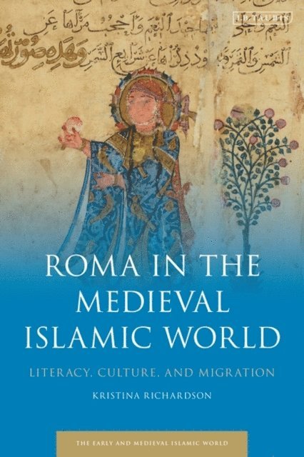 Kristina Richardson - Roma in the Medieval Islamic World, E-bok