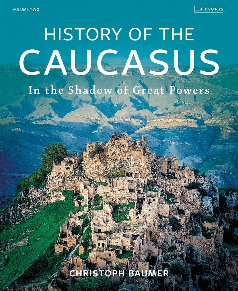 Christoph Baumer - History of the Caucasus, Inbunden