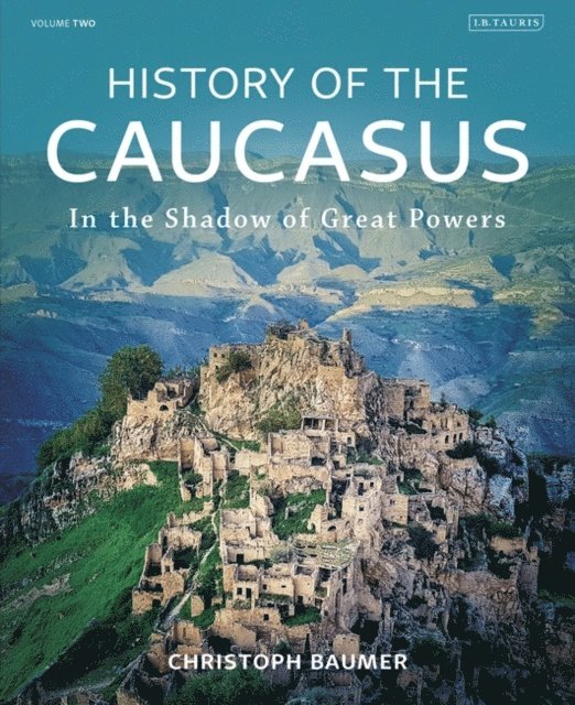 Christoph Baumer - History of the Caucasus, E-bok