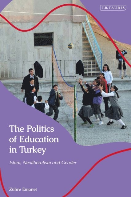 Zühre Emanet - Politics of Education in Turkey, E-bok