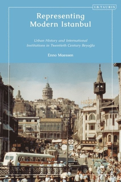 Enno Maessen - Representing Modern Istanbul, E-bok