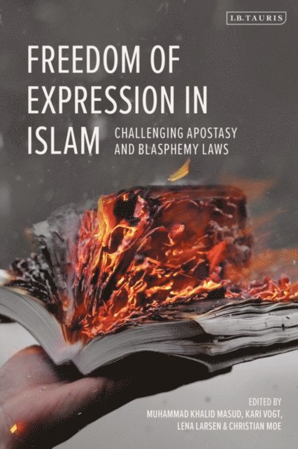 Muhammad Khalid Masud, Kari Vogt, Lena Larsen, Christian Moe - Freedom of Expression in Islam, E-bok
