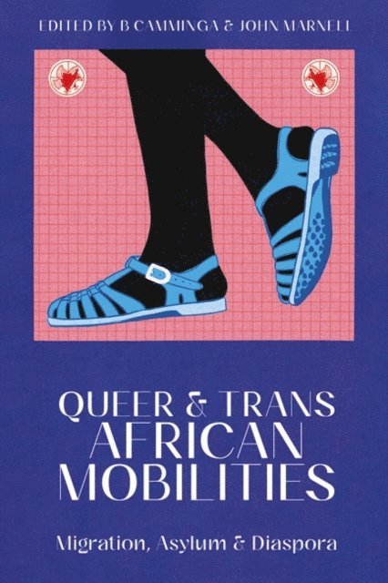 B Camminga, John Marnell - Queer and Trans African Mobilities, E-bok