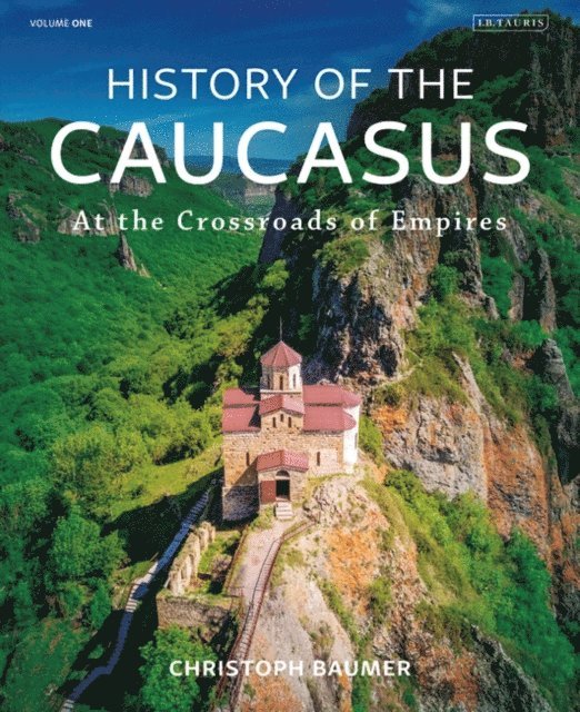 Christoph Baumer - History of the Caucasus, E-bok