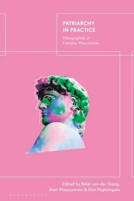 Nikki van der Gaag, Amir Massoumian, Dan Nightingale - Patriarchy in Practice, E-bok. Tillgänglighet: Lägg i varukorg