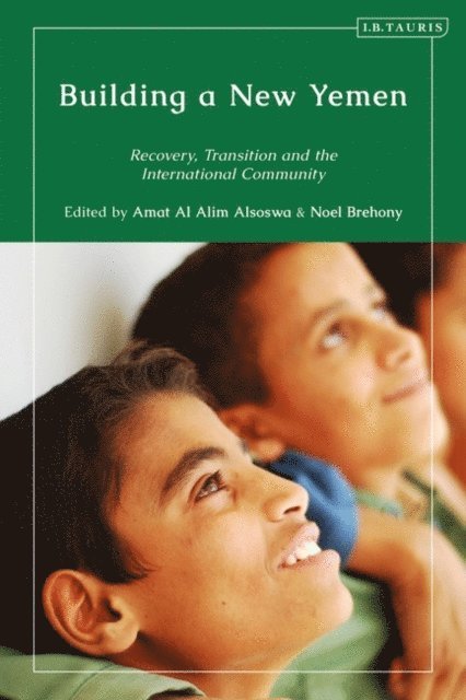 Amat Al Alim Alsoswa, Noel Brehony - Building a New Yemen, E-bok