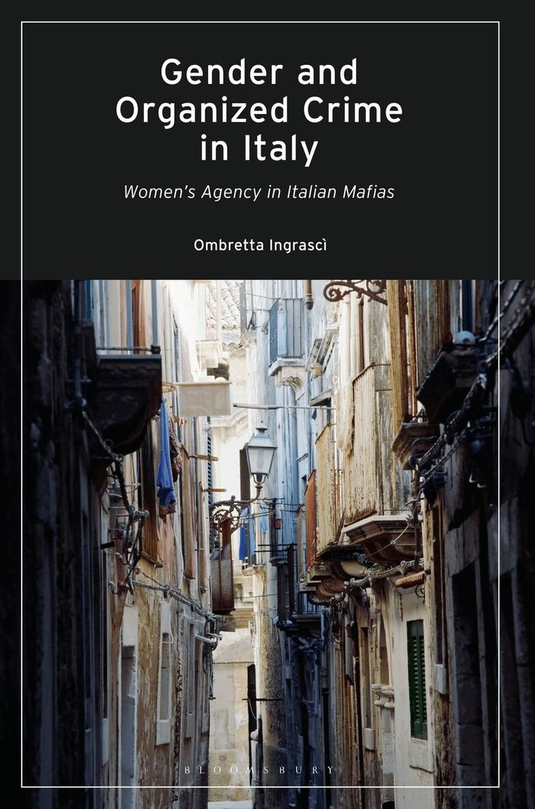 Ombretta Ingrascì - Gender and Organized Crime in Italy, Häftad