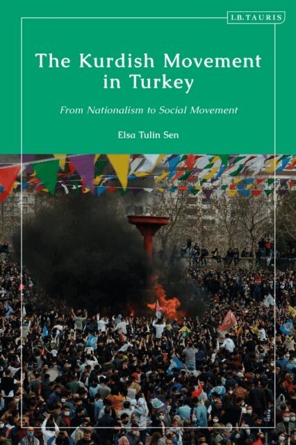 Elsa Tulin Sen - Kurdish Movement in Turkey, E-bok