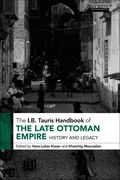 I.B. Tauris Handbook of the Late Ottoman Empire