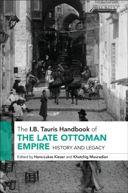 Hans-Lukas Kieser, Khatchig Mouradian - I.B. Tauris Handbook of the Late Ottoman Empire, E-bok
