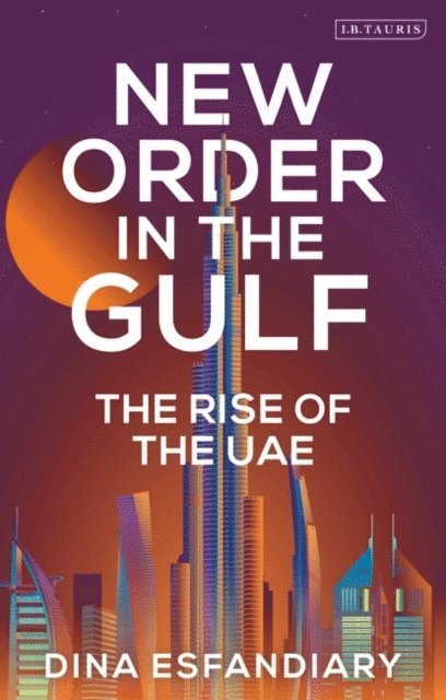 Dina Esfandiary - New Order in the Gulf, E-bok