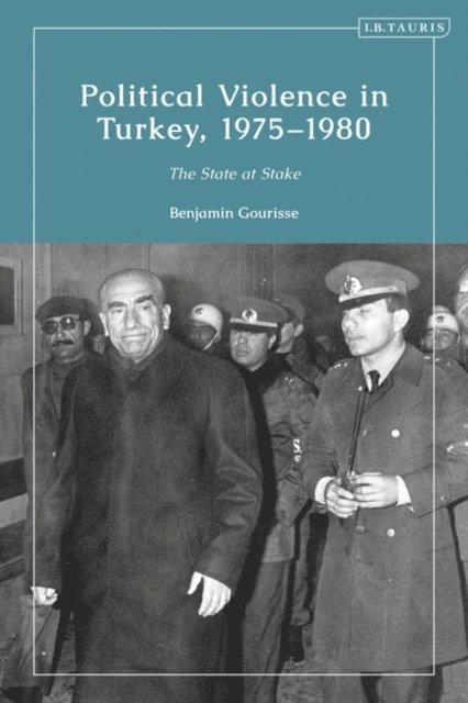 Benjamin Gourisse - Political Violence in Turkey, 1975-1980, E-bok