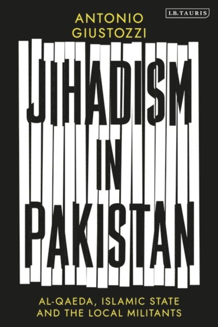 Antonio Giustozzi - Jihadism in Pakistan, E-bok