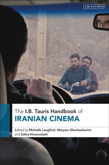 Michelle Langford, Maryam Ghorbankarimi, Zahra Khosroshahi - I.B. Tauris Handbook of Iranian Cinema, E-bok