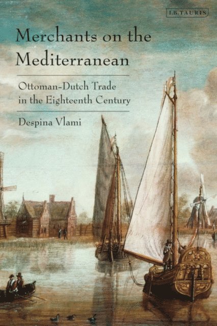 Despina Vlami - Merchants on the Mediterranean, E-bok. Tillgänglighet: Lägg i varukorg