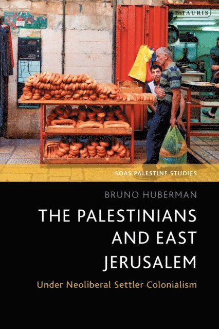 Bruno Huberman - Palestinians and East Jerusalem, E-bok