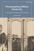 Sary Zananiri - Photographing Biblical Modernity, Häftad