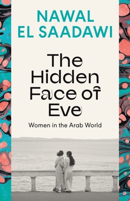 Nawal El Saadawi - Hidden Face of Eve, E-bok
