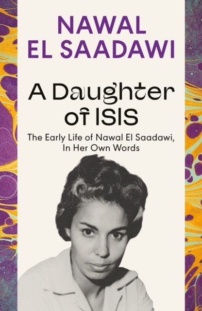 Nawal El Saadawi - Daughter of Isis, E-bok