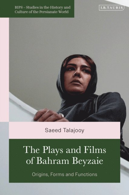 Saeed Talajooy - Plays and Films of Bahram Beyzaie, E-bok