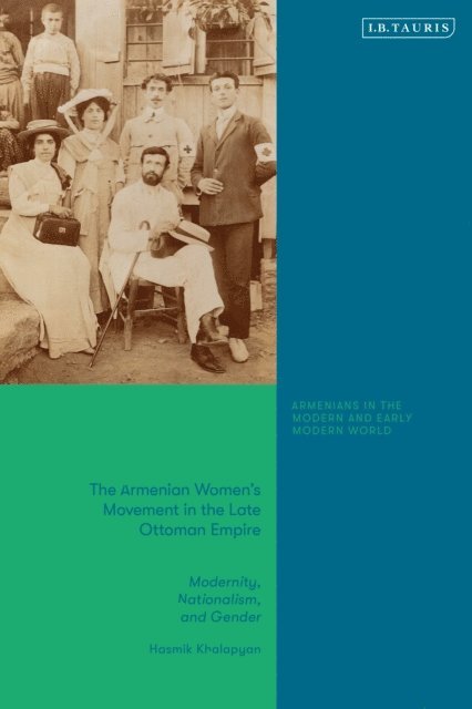 Hasmik Khalapyan - Armenian Women's Movement in the Late Ottoman Empire, E-bok